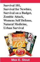 Survival 101, Survival for Newbies, Survival on a Budget, Zombie Attack, Womens Self Defense, Natural Medicine, Urban Survival: Book Bundle Package 1530659191 Book Cover