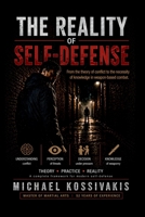 The Reality of Self-Defense: From the theory of conflict to the necessity of knowledge in weapon-based combat 6180067066 Book Cover