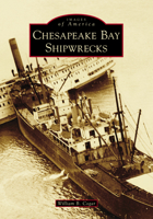 Chesapeake Bay Shipwrecks 1467104167 Book Cover