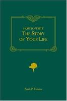 How to Write the Story of Your Life 0898793599 Book Cover