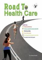 Road to Health Care 8192079651 Book Cover