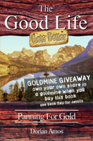 The Good Life Gets Better: Panning for Gold 1903070481 Book Cover