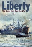 Liberty: The Ships That Won the War 1591144515 Book Cover