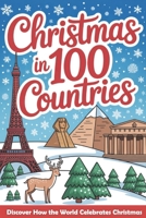 Christmas in 100 Countries: A Kids World Tour to Learn How the World Shares Love, Laughter, and Christmas Cheer B0FWK39DYD Book Cover