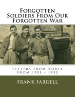 Forgotten Soldiers From Our Forgotten War: Letters from Korea from 1951 - 1953 1507619251 Book Cover