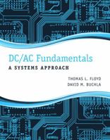 DC/AC Fundamentals: A Systems Approach 0132933934 Book Cover