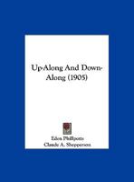 Up-Along And Down-Along 1346788820 Book Cover