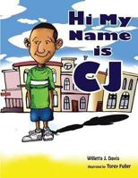 Hi My Name Is CJ 1494401827 Book Cover