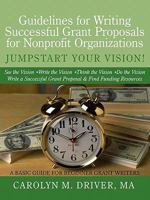 Guidelines for Writing Successful Grant Proposals for Nonprofit Organizations 1452065543 Book Cover