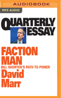 Quarterly Essay 59 Faction Man: Bill Shorten's Path to Power 1863958193 Book Cover