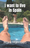 I want to live in Spain 1679381121 Book Cover