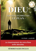 Dieu toutes les preuves - le plan - (French Edition) 2322622567 Book Cover