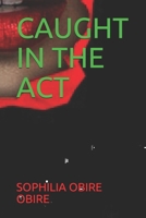 Caught in the ACT 1700239708 Book Cover
