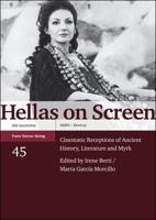 Hellas on Screen: Cinematic Receptions of Ancient History, Literature and Myth (Heidelberger Althistorische Beitrage und Epigraphische Studien (HABES)) (German Edition) 3515092234 Book Cover