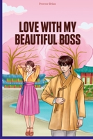 Love with My Beautiful Boss: . 4589209268 Book Cover