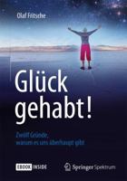 Glück gehabt! Zwölf Gründe, warum es uns überhaupt gibt 3642416543 Book Cover