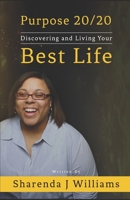 Purpose 20/20: Discovering and Living Your Best Life B0858WDPDQ Book Cover