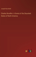 Charles Rovellini. A Drama of the Disunited States of North America 3385365902 Book Cover