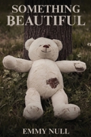 Something Beautiful B0DY1YL5MQ Book Cover