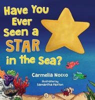 Have You Ever Seen a Star in the Sea? 1945330252 Book Cover