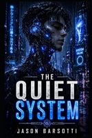 The Quiet System (The Constructed Peace Theory) B0GZ76V48D Book Cover
