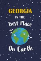 Georgia Is The Best Place On Earth: Georgia Souvenir Notebook 1691419249 Book Cover