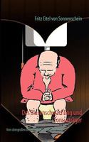 Der Blasenschwächling und Tonsurträger: Vom übergroßen Drang und dem Loch in der Frisur 3837071030 Book Cover