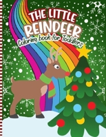 The Little Reindeer Coloring Book For Toddlers: A Fun Xmas Deer Coloring Pages With ABC Alphabets & Numbers For Children & Preschoolers & Toddlers & Kindergarten - Cute Gift Idea for Little Girls & Bo B08P1PBHXG Book Cover