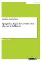 Spanglish an Miguel de Cervantes Don Quixote de La Mancha 3656439796 Book Cover