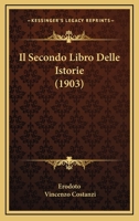 Il Secondo Libro Delle Istorie (1903) 1168391806 Book Cover