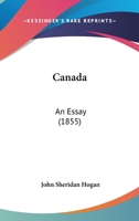 Canada: An Essay 110404501X Book Cover