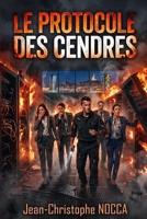 Le protocole des cendres (French Edition) B0H9PJN4V4 Book Cover
