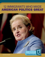 12 Immigrants Who Made American Politics Great 1632355752 Book Cover