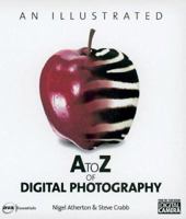 An Illustrated A to Z of Digital Photography (Digital Photogrpahy A-Z) 2884790772 Book Cover