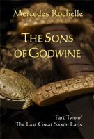 The Sons of Godwine, Part 2 of The Last Great Saxon Earls 0997318201 Book Cover