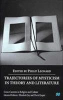 Trajectories of Mysticism in Theory and Literature (Cross-Currents in Religion and Culture) 0333722906 Book Cover