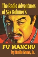 The Radio Adventures Of Sax Rohmer’s Fu Manchu 162933894X Book Cover
