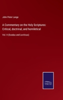 A Commentary on the Holy Scriptures: Critical, doctrinal, and homiletical: Vol. II 3752561041 Book Cover