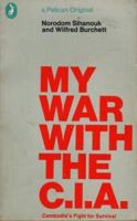 My War With The C.I.A.: Cambodia's Fight for Survival 0140216898 Book Cover