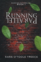 Running in Parallel: Running in Parallel Book 1 1737138018 Book Cover
