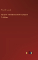 Revision der ostbaltischen silurischen Trilobiten 3368284401 Book Cover