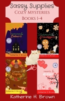 Sassy Supplies Cozy Mysteries Books 1-4 B0B9HYBS7C Book Cover