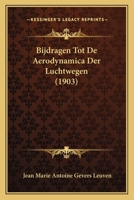 Bijdragen Tot De Aerodynamica Der Luchtwegen (1903) 1167455495 Book Cover