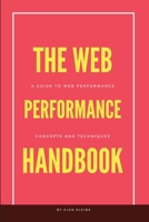 The Web Performance Handbook: A guide to web performance optimization core concepts and techniques B08Z2JWSK3 Book Cover
