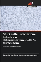 Studi sulla lisciviazione in batch e determinazione della % di recupero 6207358899 Book Cover
