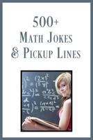 500+ Math Jokes & Pickup Lines: Humor for Math Geeks 1071012614 Book Cover