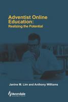 Adventist Online Education: Realizing the Potential 0987639226 Book Cover