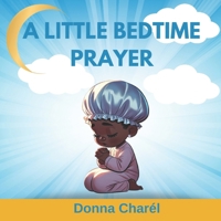 A Little Bedtime Prayer B0D3GFQJZL Book Cover