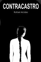 Contracastro : Una Novela Escrita Al Rev?s 161370108X Book Cover