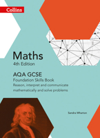 Collins GCSE Maths — AQA GCSE Maths Foundation Skills Book: Reason, Interpret and Communicate Mathematically and Solve Problems 0008113866 Book Cover